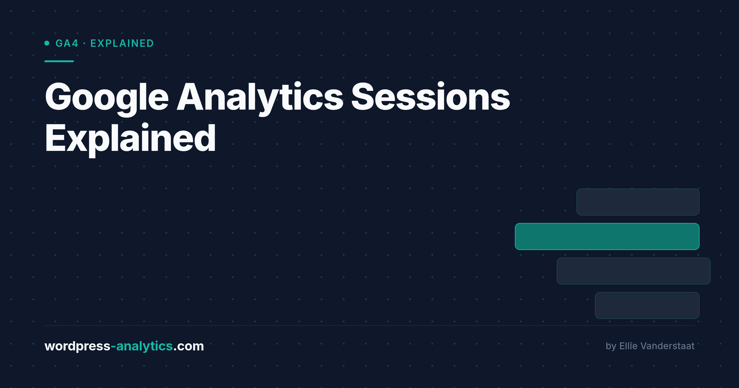 Google Analytics Sessions Explained: How They Work and What Counts as a Session in GA4