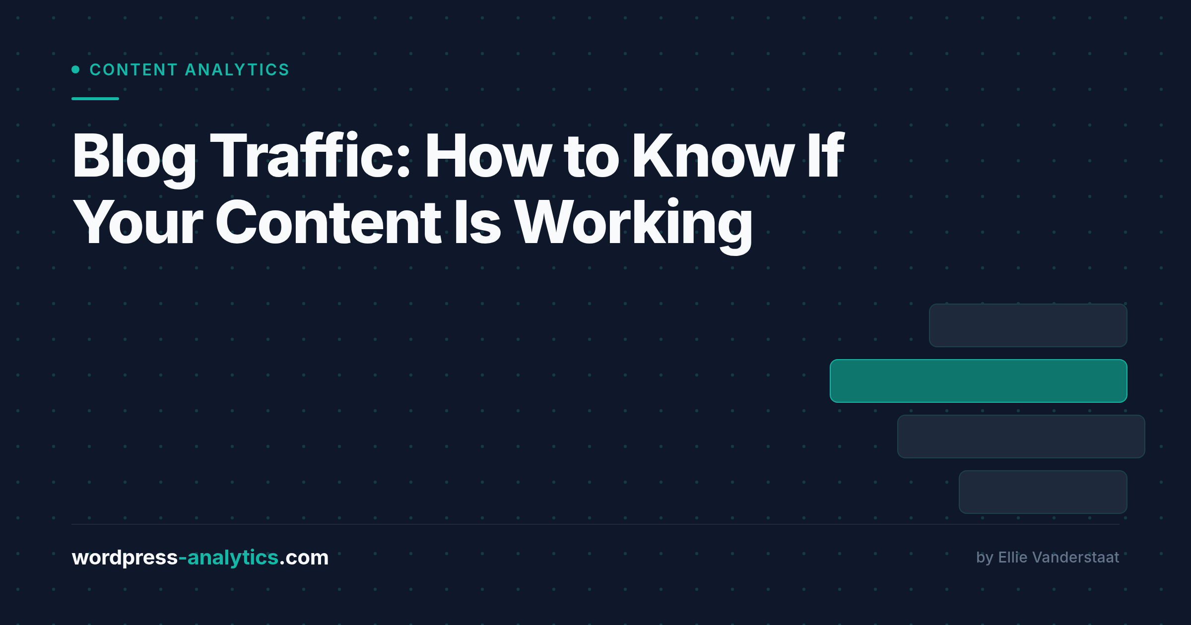 Blog Traffic: How to Know If Your Content Is Working