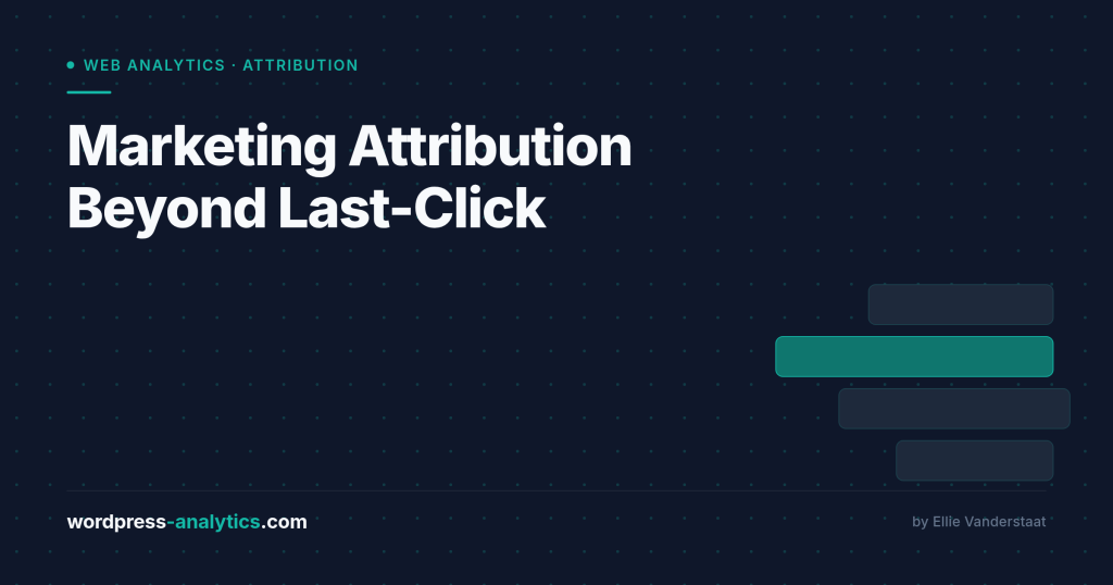 Marketing Attribution Beyond Last-Click: A Comparative Study of 5 Models